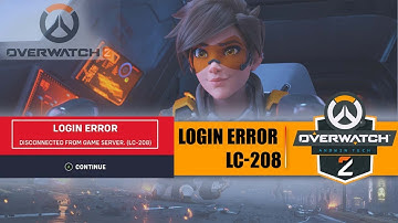 Fix Overwatch-2 Login Error LC-208 || Quick and Easy Fix Login Error in Overwatch-2