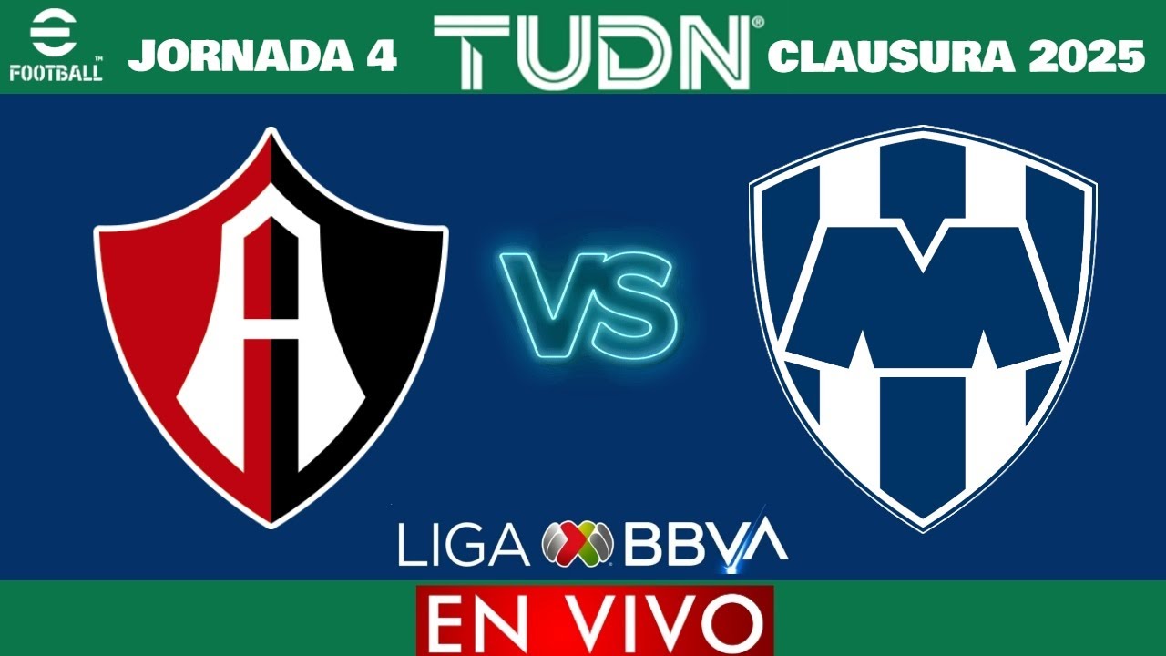 Atlas vs Rayados del Monterrey EN VIVO | Jornada 4 Liga MX Clausura ...