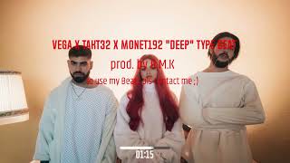 VEGA x TAKT32 x MONET192 "DEEP" TYPE BEAT (prod. by R.M.K)