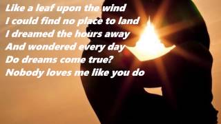 Video thumbnail of "Nobody Loves Me Like You Do~ Lyrics ~ Anne Murray"