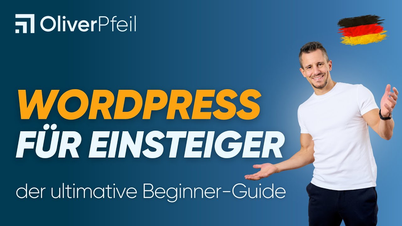 WordPress 6 für Einsteiger - der Beginner-Guide 🇩🇪 - YouTube