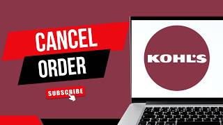 How to cancel a Kohl’s.com order before it ships: