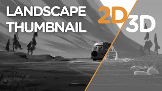 Painting Landscape Thumbnails with 2D&3D