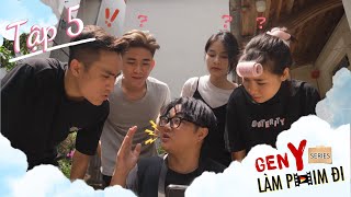 Gen Y - Làm phim đi | Tập 5 | Cô Gái Đan Mạch | Sitcom Hài