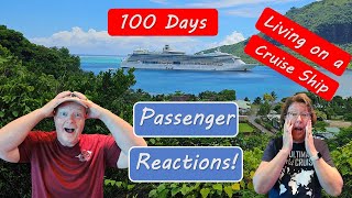 Living on a Cruise Ship for 100 Days - What Passengers are saying?