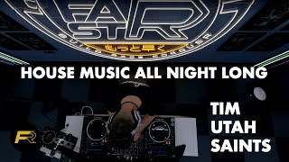 House Music All Night Long - Tim Utah Saints | FastR In Session