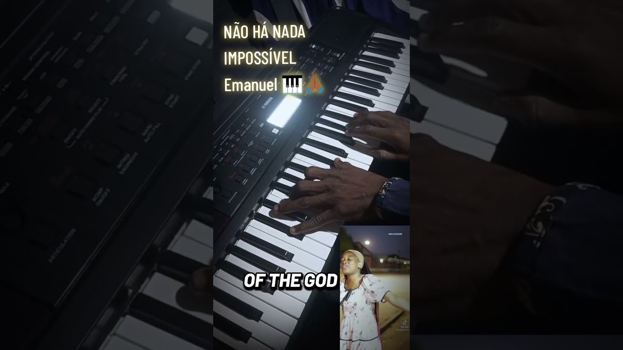 NÃO HÁ NADA IMPOSSÍVEL Emanuel 🎹🙏🏾