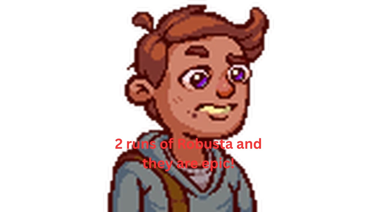 2 runs with Robusta and they are Epic!