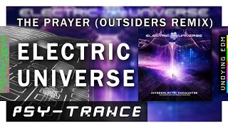 Electric Universe - The Prayer (Outsiders Remix) #psytrance