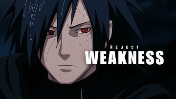 Reject Weakness: Madara Uchiha