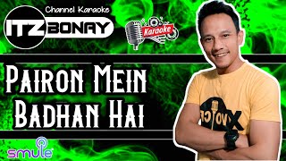 ItzBonay 'Pairon Mein Badhan Hai' Karaoke India Cover | Duet Smule Bollywood | No Vocal Cewek