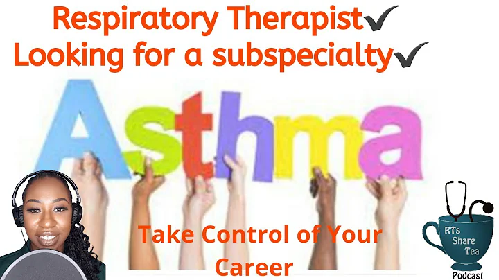 Why its a good time to become a certified asthma educator as a respiratory therapist