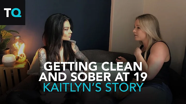 Getting Clean and Sober at 19. Kaitlyns Story.
