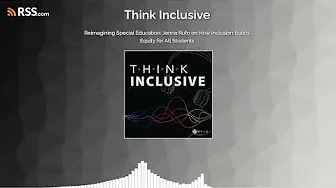 Reimagining Special Education: Jenna Rufo on How Inclusion Builds Equity for All Students ~ 906