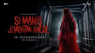 SI MANIS JEMBATAN ANCOL - Official Trailer | 26 Desember 2019 di Bioskop