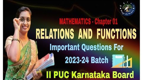 🔥Relations and Functions || Important Questions For 2nd PUC Mathematics Exam 2023-24 🔥🔥🔥❤️