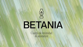 Betania I Devocional de intimidad y meditación en la Palabra I MiSion