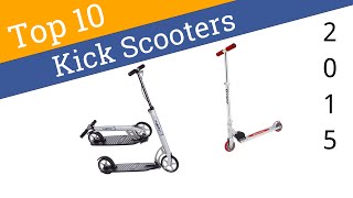 10 best kick scooters 2015