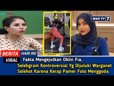 Suka Pamer Foto Seksi, Hingga Dijuluki Wanita Solehot, Inilah Fakta Mengejutkan Oklin Fia !!