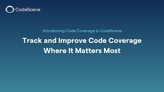 Improve Code Coverage where it matters ‎| Feature update 🚀 | CodeScene Demos