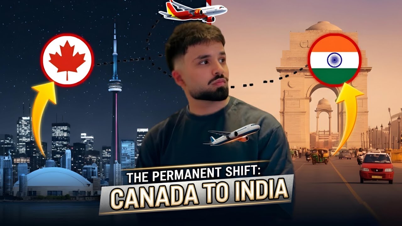 Moving Back to India  from Canada — MY Best Decision or Biggest Risk?