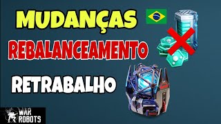 War Robots! Fim das Células?? Retrabalho nos Módulos e Rebalanceamento