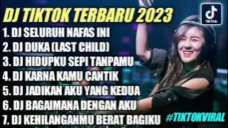 DJ TIKTOK VIRAL TERBARU 2023 || DJ SELURUH NAFAS INI X DUKA ♫ REMIX  ALBUM TERBARU 2023