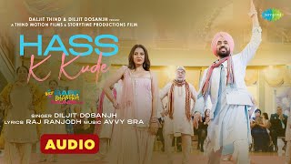 Diljit Dosanjh | Hass K Kude | Full Audio| Sargun Mehta | Avvy Sra | Babe Bhangra Paunde Ne