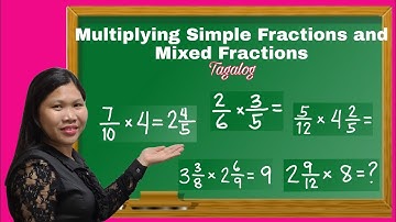 MULTIPLYING SIMPLE FRACTIONS AND MIXED FRACTIONS