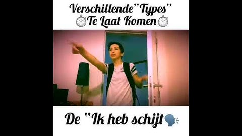 Verschillende types te laat komen!