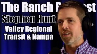 Valley Regional Transit & Nampa Budgeting with Stephen Hunt