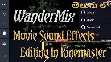 Movie Sound Effects Making In Kinemaster In Telugu // By WanderMix.