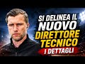 PROVE DI INTESA PER IL DIRETTORE TECNICO, LA DATA DI CHIUSURA E I DETTAGLI