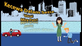 Luur, ada yang lagi kecewa neh, Mira Putri - Kecewa Dalam Setia