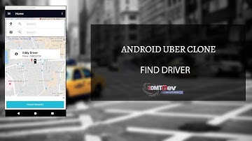 Android Uber Clone - Part 8 : Find Driver