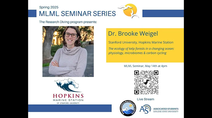 Dr. Brooke Weigel: The ecology of kelp forests in a changing ocean: physiology, microbiomes & car...