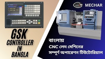 CNC Lathe Machine Operation Bangla Tutorial | GSK 928TD-L Controller Basics ~ বাংলায় CNC লেদ মেশিন
