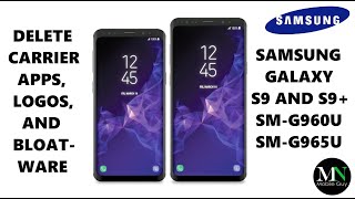 delete and remove all carrier apps, logos, and bloatware on samsung galaxy s9 and s9  !