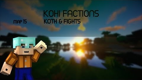 [Minecraft | Kohi] MAP 15 #2 | Factions | Base Tour + End Fights