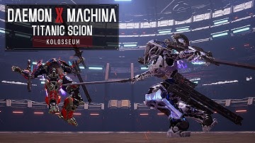 Daemon X Machina: Titanic Scion | Kolosseum