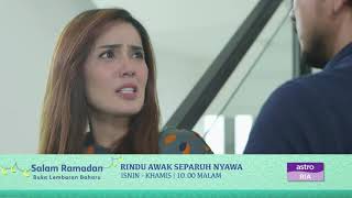 Promo Rindu Awak Separuh Nyawa Episod 8-11