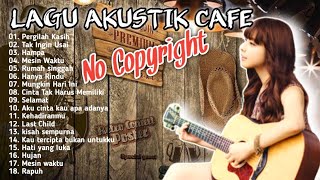 Lagu Akustik Indonesia Paling Enak Didengar | Akustik Cover Lagu Indonesia | Lagu POP No Copyright