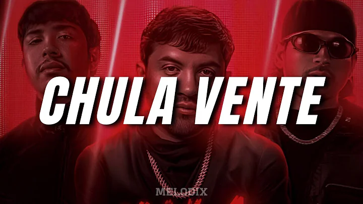 Luis R Conriquez, Fuerza Regida, Neton Vega - CHULA VENTE (Letra) "Loca, loca"