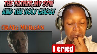 Craig Morgan - The Father,My Son And The Holy Ghost (Reaction) #thefathermysonandtheholyghost