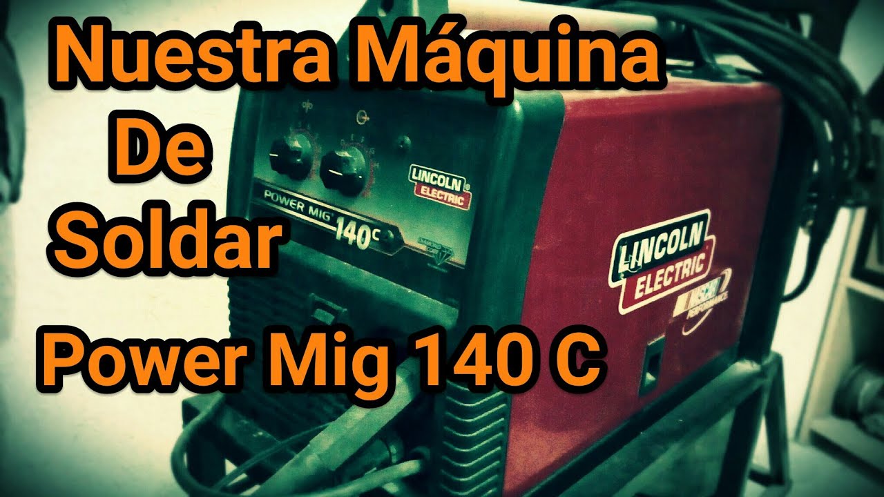 pausa Lugar de la noche Discurso Nuestra Máquina De Soldar - Power Mig 140 C - Lincoln Electric - YouTube