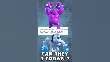 Can Elixir Golem and Ice Golem 3 Crown ? #clashroyale