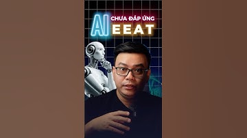 4 Nhược điểm khi viết content SEO bằng AI (P.2). Tiêu chuẩn EEAT & AI Automation #contentseoai