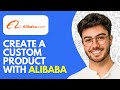 Wie Man Mit Alibaba Ein Individuelles Produkt Erstellt 2026 Schritt Für Schritt Anleitung