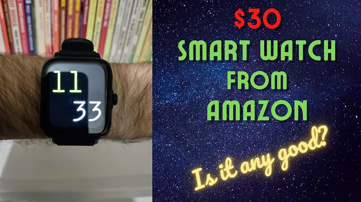 $30 Smart Watch from Amazon: Is it any Good?
