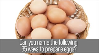 Quiz - Name these 35 Egg Dishes